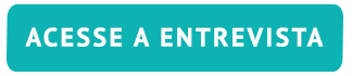 ACESSE-A-ENTREVISTA-AGORA